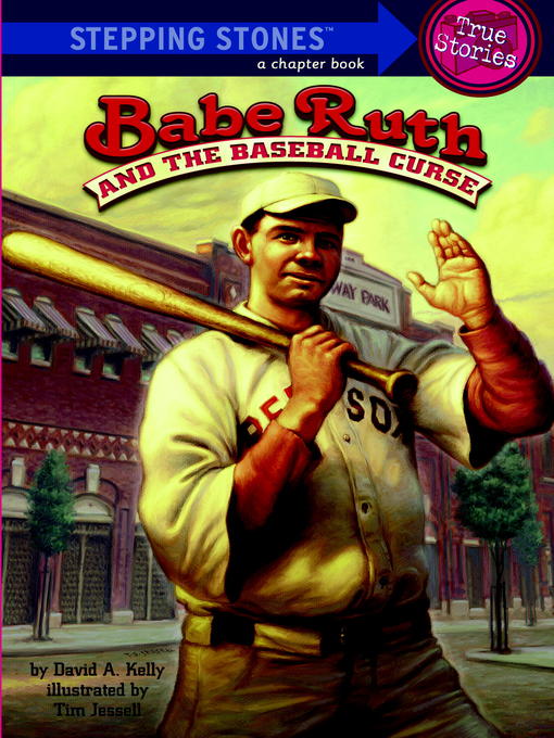 Title details for Babe Ruth and the Baseball Curse by David A. Kelly - Available